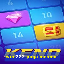 win 222 paga mesmo